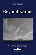 Beyond Karma: A Book That Clarifies Destiny 