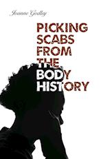 Picking Scabs from the Body History 