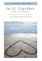 In It Together: The Beautiful Struggle Uniting Us All 