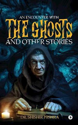 An Encounter with the Ghosts and Other Stories