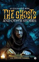 An Encounter with the Ghosts and Other Stories