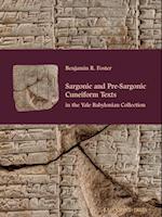 Sargonic and Pre-Sargonic Cuneiform Texts in the Yale Babylonian Collection