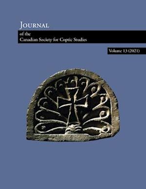 Journal of the Canadian Society of Coptic Studies Volume 13 (2021)