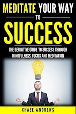 Meditate Your Way to Success