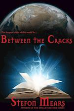 Between the Cracks 