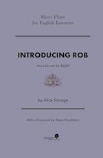 Introducing Rob