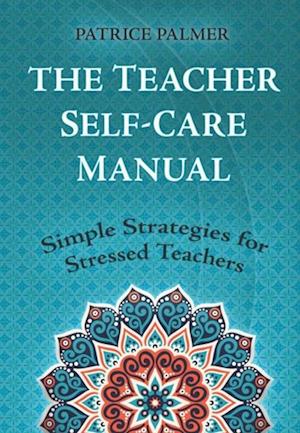 Teacher Self-Care Manual