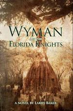 Wyman and the Florida Knights