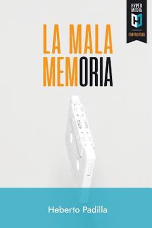 La Mala Memoria