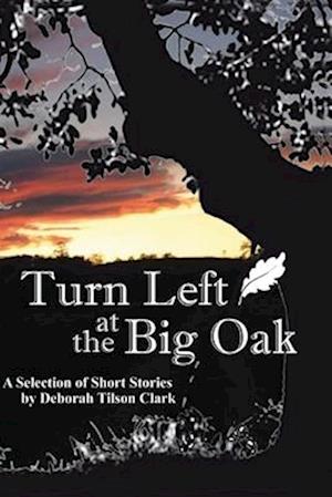 Turn Left at the Big Oak