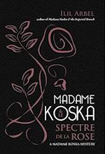Madame Koska & Le Spectre de la Rose
