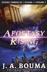 Apostasy Rising Episode 2