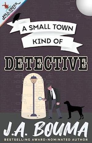 A Small Town Kind of Detective