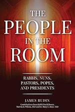 The People in the Room: Rabbis, Nuns, Pastors, Popes, and Presidents 