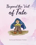 Beyond the Veil of Fate 