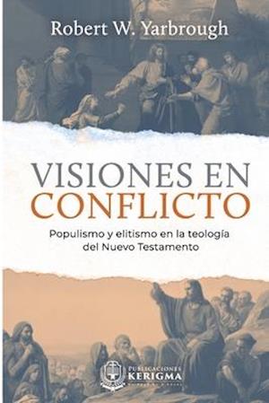 Visiones en Conflicto