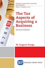 The Tax Aspects of Acquiring a Business, Second Edition