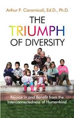 The Triumph of Diversity: Rejoice in and Benefit from the Interconnectedness of Humankind 