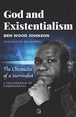 God and Existentialism: The Chronicles of a Survivalist 