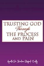 Trusting God Through The Process And Pain 