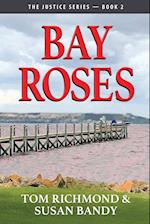 Bay Roses