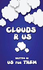 Clouds R Us