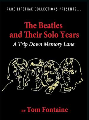 The Beatles and Their Solo Years