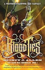 Blood Ties: Book 1 of the Blood War Chronicles 