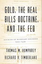 Gold, the Real Bills Doctrine, and the Fed