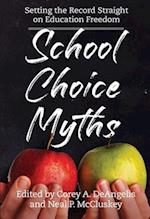 School Choice Myths: Setting the Record Straight on Education Freedom 