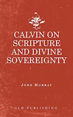 Calvin on Scripture and Divine Sovereignty