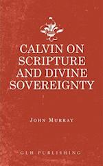 Calvin on Scripture and Divine Sovereignty