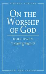 On the Worship of God 