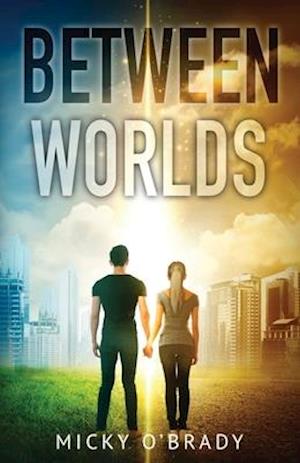 Between Worlds