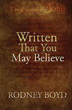 Written That You May Believe