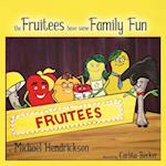 The Fruitees Have Some Family Fun