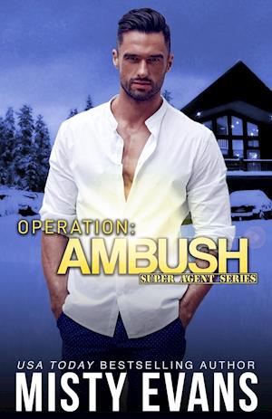 Operation Ambush, Super Agent Romantic Suspense Series, Book 5