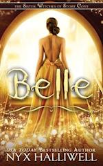 Belle, Sister Witches of Story Cove Spellbinding Cozy Mystery Series, Book 2 