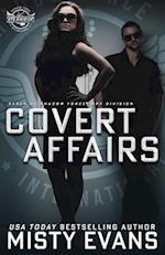 Covert Affairs: A Thrilling Military Romance in the SEALs of Shadow Force: Spy Division Series, Book 4: A Thrilling Military Romance in the SEALs of S