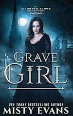 Grave Girl, The Accidental Reaper Paranormal Urban Fantasy Series, Book 4 