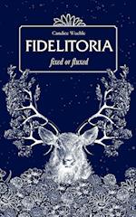 FIDELITORIA: fixed or fluxed 