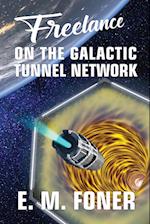 Freelance on the Galactic Tunnel Network 