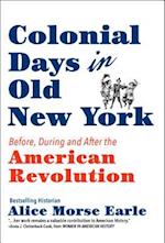 Colonial Days in Old New York