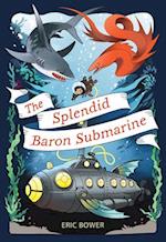 The Splendid Baron Submarine