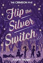 Flip the Silver Switch, 2