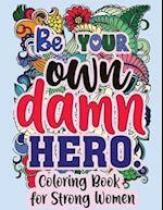 Be Your Own Damn Hero 