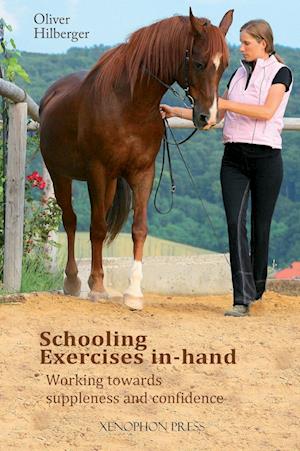 Schooling Exercises In-Hand: Working Towards Suppleness and Confidence