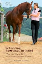 Schooling Exercises In-Hand: Working Towards Suppleness and Confidence 