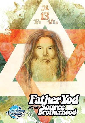 Father Yod and the Source Brotherhood