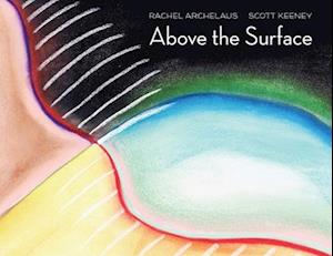Above the Surface: A Fairytale for Adults